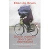 Dutch women don't get depressed door E. de Bruin