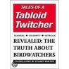 Tales Of A Tabloid Twitcher door Stuart Winter