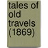 Tales Of Old Travels (1869)