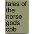 Tales Of The Norse Gods Cpb