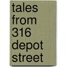 Tales from 316 Depot Street door Doni Helms