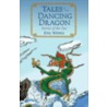 Tales of the Dancing Dragon door Eva Wong