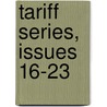 Tariff Series, Issues 16-23 door Onbekend