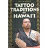 Tattoo Traditions of Hawaii