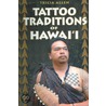 Tattoo Traditions of Hawaii by Tricia Allen