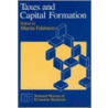 Taxes And Capital Formation by Martin Feldstein