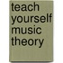 Teach Yourself Music Theory