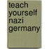 Teach Yourself Nazi Germany