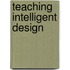 Teaching Intelligent Design