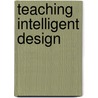 Teaching Intelligent Design door Hal Marcovitz