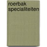 Roerbak specialiteiten door Onbekend