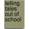 Telling Tales Out of School by Dale Davis