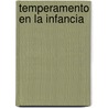 Temperamento En La Infancia door Jose Antonio Carranza