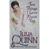 Ten Things I Love About You by Julia Quinn