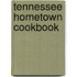 Tennessee Hometown Cookbook