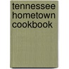 Tennessee Hometown Cookbook door Sheila Simmons