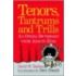 Tenors, Tantrums And Trills
