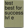 Test Best For Success Lvl E by Unknown