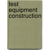 Test Equipment Construction door R.A. Penfold