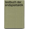 Testbuch der Endspieltaktik door Jerzy Konikowski