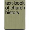 Text-Book Of Church History door J.H.A. 1817-1890 Bomberger