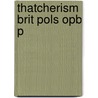 Thatcherism Brit Pols Opb P door Dennis Kavanagh