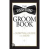 The  Everything  Groom Book door Shelly Hagen