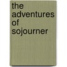 The Adventures Of Sojourner door Susi Trautmann Wunsch