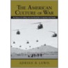 The American Culture Of War door Adrian R. Lewis