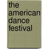 The American Dance Festival door Jack Anderson