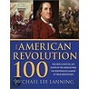 The American Revolution 100 door Lt Michael Lee Lanning