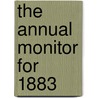 The Annual Monitor For 1883 door Joseph Joshua Green