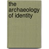 The Archaeology of Identity door Sam Lucy