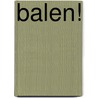 Balen! by Vof De Kunst