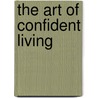 The Art of Confident Living door Bryan Robinson