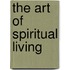 The Art of Spiritual Living