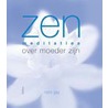 Zen Meditaties over moeder zijn door R. Jay