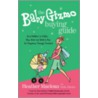 The Baby Gizmo Buying Guide by Hollie Schultz