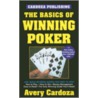The Basics Of Winning Poker door Avery Cardoza