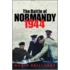 The Battle of Normandy 1944