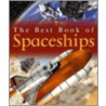 The Best Book of Spaceships door Ian S. Graham