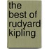 The Best Of Rudyard Kipling