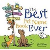 The Best Pet Name Book Ever door Wayne Bryant Eldridge