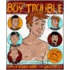 The Big Book Of Boy Trouble