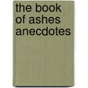 The Book Of Ashes Anecdotes by Gideon Haigh