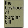 The Boyhood Of Burglar Bill by Allan Ahlberg