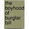 The Boyhood Of Burglar Bill door Allan Ahlberg