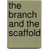 The Branch and the Scaffold door Loren D. Estleman