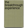 The Breakthrough Experience by John F. Demartini