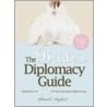 The Bride's Diplomacy Guide by Sharon Naylor
